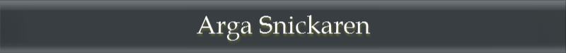 Arga Snickaren