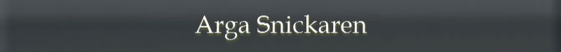 Arga Snickaren